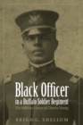 Black Officer in a Buffalo Soldier Regiment : The Military Career of Charles Young - Book