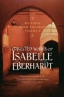 Writings from the Sand, Volume 2 : Collected Works of Isabelle Eberhardt - Book