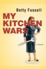 My Kitchen Wars : A Memoir - Book
