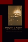 The Impact of Nazism : New Perspectives on the Third Reich and Its Legacy - Book