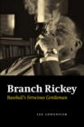 Branch Rickey : Baseball's Ferocious Gentleman - Book