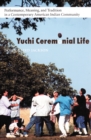 Yuchi Ceremonial Life : Performance, Meaning, and Tradition in a Contemporary American Indian Community - Book