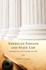 American Indians and State Law : Sovereignty, Race, and Citizenship, 1790-1880 - Book