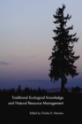 Traditional Ecological Knowledge and Natural Resource Management - Book
