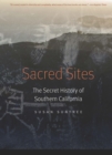 Sacred Sites : The Secret History of Southern California - eBook