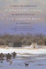 A Thrilling Narrative of Indian Captivity : Dispatches from the Dakota War - Book