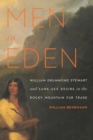 Men in Eden : William Drummond Stewart and Same-Sex Desire in the Rocky Mountain Fur Trade - Book