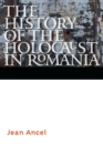 History of the Holocaust in Romania - eBook