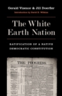 The White Earth Nation : Ratification of a Native Democratic Constitution - Book