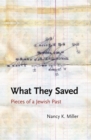 What They Saved : Pieces of a Jewish Past - Book