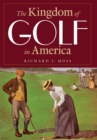 The Kingdom of Golf in America - Book