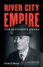 River City Empire : Tom Dennison's Omaha - Book
