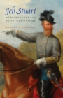 Jeb Stuart and the Confederate Defeat at Gettysburg - Book