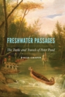Freshwater Passages : The Trade and Travels of Peter Pond - eBook