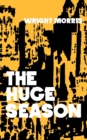 The Huge Season - Book