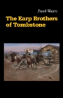 The Earp Brothers of Tombstone : The Story of Mrs. Virgil Earp - Book
