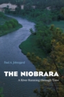 The Niobrara : A River Running through Time - Book