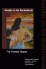 Gender on the Borderlands : The Frontiers Reader - Book