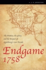 Endgame 1758 : The Promise, the Glory, and the Despair of Louisbourg's Last Decade - Book