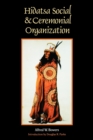 Hidatsa Social and Ceremonial Organization - Book