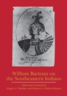 William Bartram on the Southeastern Indians - Book