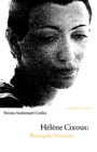 Helene Cixous : Writing the Feminine (Expanded Edition) - Book
