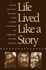 Life Lived Like a Story : Life Stories of Three Yukon Native Elders - Book