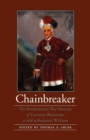 Chainbreaker : The Revolutionary War Memoirs of Governor Blacksnake as told to Benjamin Williams - Book