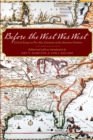 Before the West Was West : Critical Essays on Pre-1800 Literature of the American Frontiers - eBook