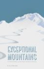 Exceptional Mountains : A Cultural History of the Pacific Northwest Volcanoes - Book