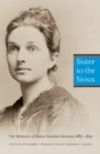 Sister to the Sioux : The Memoirs of Elaine Goodale Eastman, 1885-1891 - Book