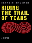 Riding the Trail of Tears - eBook