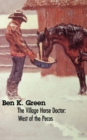 The Village Horse Doctor : West of the Pecos - Book