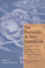 The Hernando de Soto Expedition : History, Historiography, and "Discovery" in the Southeast - Book
