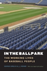 In the Ballpark : The Working Lives of Baseball People - Book