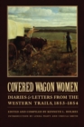 Covered Wagon Women, Volume 6 : Diaries and Letters from the Western Trails, 1853-1854 - Book