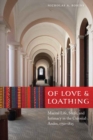 Of Love and Loathing : Marital Life, Strife, and Intimacy in the Colonial Andes, 1750-1825 - Book