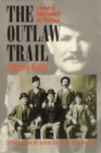 The Outlaw Trail : A History of Butch Cassidy and His Wild Bunch - Book