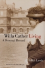 Willa Cather Living : A Personal Record - Book