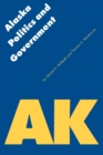 Alaska Politics and Government - Book