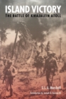 Island Victory : The Battle of Kwajalein Atoll - Book