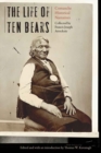 The Life of Ten Bears : Comanche Historical Narratives - Book