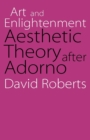 Art and Enlightenment : Aesthetic Theory after Adorno - Book