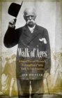 Walk of Ages : Edward Payson Weston's Extraordinary 1909 Trek Across America - Book