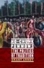 Ho-Chunk Powwows and the Politics of Tradition - eBook