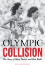 Olympic Collision : The Story of Mary Decker and Zola Budd - Book