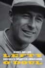 Lefty O'Doul : Baseball's Forgotten Ambassador - Book
