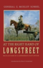 At the Right Hand of Longstreet : Recollections of a Confederate Staff Officer - Book