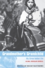 Grandmother's Grandchild : My Crow Indian Life - Book