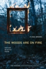 The Woods Are On Fire : New and Selected Poems - Book